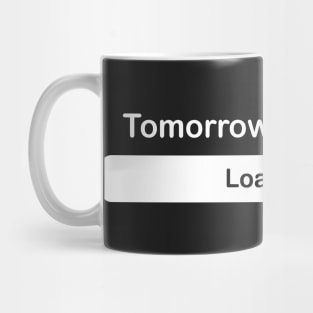 Tomorrow's hangover Mug